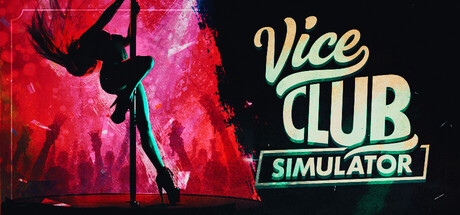 Vice Club Simulator on Steam